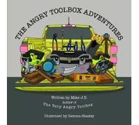 Mike J.B. The Angry Toolbox Adventures (Copertina rigida)