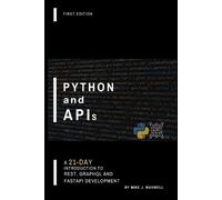 Mike J Maxwell Python and APIs (Tascabile) Codecraft