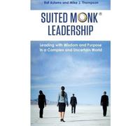 Mike J Thompson Raf Adams Suited Monk Leadership (Tascabile)