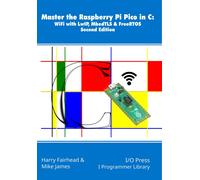 Mike James Harr Master the Raspberry Pi Pico in C: WiFi with LwIP, M (Tascabile)