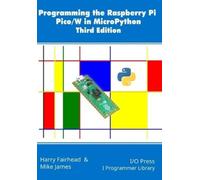Mike James Harr Programming the Raspberry Pi Pico/W in MicroPython, (Tascabile)
