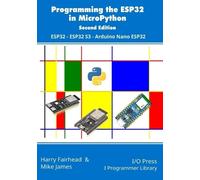 Mike James Harry Fair Programming the ESP32 in MicroPython, 2nd Edi (Tascabile)