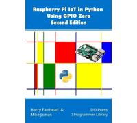 Mike James Harry Fairhead James, Mike Raspberry Pi IoT In Python Us (Tascabile)