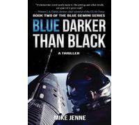 Mike Jenne Blue Darker Than Black (Tascabile) Blue Gemini
