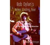 Mike Johnson Bob Dylan's Never Ending Tour (Tascabile)