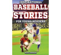 Mike Johnson Inspirational Baseball Stories for Young Readers (Tascabile)
