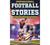 Mike Johnson Inspirational Football Stories for Young Readers (Tascabile)