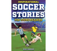 Mike Johnson Inspirational Soccer Stories for Young Readers (Tascabile)