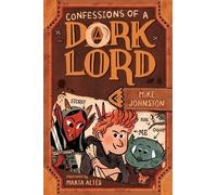 Mike Johnston Confessions of a Dork Lord (Copertina rigida)