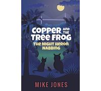 Mike Jones Copper and the Tree Frog (Tascabile) Copper and the Tree Frog