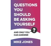 Mike Jones Questions You Should Be Asking Yourself (Tascabile)