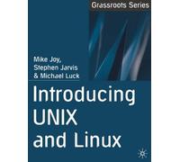 Mike Joy Stephen Jarvis Michael Luck Introducing UNIX and Linux (Tascabile)
