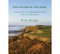 Mike Keiser Stephen Goodwin The Nature of the Game (Copertina rigida)