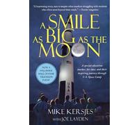 Mike Kersjes A Smile as Big as the Moon (Tascabile)