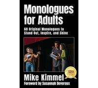 Mike Kimmel Monologues for Adults (Tascabile)
