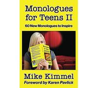 Mike Kimmel Monologues for Teens II (Tascabile) Young Actor