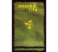 Mike King Brookley Lindsey Mike Kipp Sacred Life (Tascabile) Ancient Faith