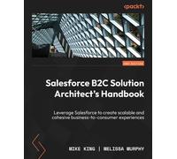 Mike King Melissa Murph Salesforce B2C Solution Architect's Handboo (Tascabile)