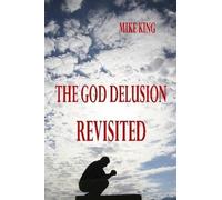 MIKE KING The God Delusion Revisited (Tascabile)