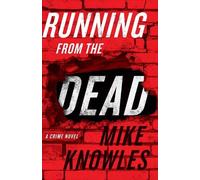 Mike Knowles Running from the Dead (Tascabile)