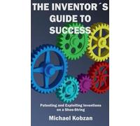 Mike Kobzan The Inventor's Guide to Success (Tascabile)
