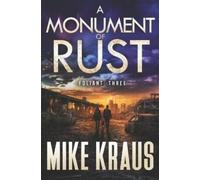 Mike Kraus A Monument of Rust - FOLIANT THREE (Tascabile) Foliant