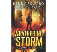 Mike Kraus Kenny Soward Weathering the Storm (Tascabile)