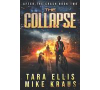 Mike Kraus Tara Ellis The Collapse (Tascabile) After the Crash