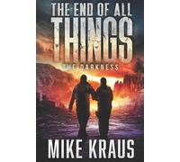 Mike Kraus The End of All Things - Book 4 (Tascabile) End of All Things