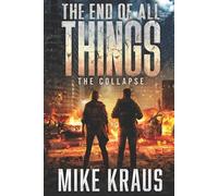 Mike Kraus The End of All Things (Tascabile) End of All Things