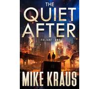 Mike Kraus The Quiet After - FOLIANT ONE (Tascabile) Foliant