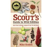 Mike Krebill The Scout's Guide to Wild Edibles (Tascabile)