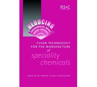 Mike Lancaster Clean Technology for the Manufacture of Specia (Copertina rigida)