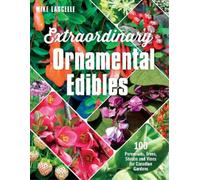 Mike Lascelle Extraordinary Ornamental Edibles (Tascabile)