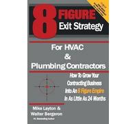 Mike Layton Walter 8 Figure Exit Strategy for HVAC and Plumbing Con (Tascabile)
