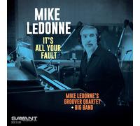 Mike LeDonne It's All Your Fault: Mike LeDonne's Groover Quartet + Big Band (CD)