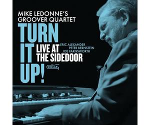 Mike LeDonne's Groover Quartet Turn It Up Live at the Sidedoor (CD) Album