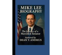 Mike Lee Biography: The Journey of a Maverick Senator