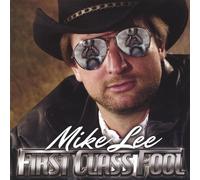 Mike Lee - First Class Fool