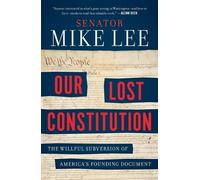 Mike Lee Our Lost Constitution (Tascabile)