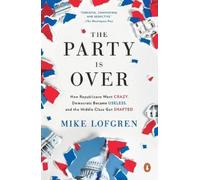 Mike Lofgren The Party Is Over (Tascabile)