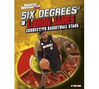 Mike Lohre Six Degrees of Lebron James (Copertina rigida) Six Degrees of Sports