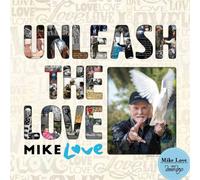 Mike Love Unleash the Love (CD) Album