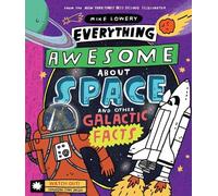 Mike Lowery Everything Awesome About Space and Other Galactic (Copertina rigida)