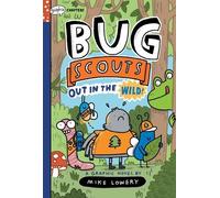 Mike Lowery Out in the Wild: A Graphix Chapters Book (Bug Sc (Copertina rigida)