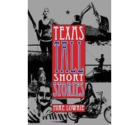 Mike Lowrie Texas Tall Short Stories (Tascabile)