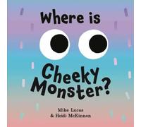 Mike Lucas Where is Cheeky Monster? (Copertina rigida)