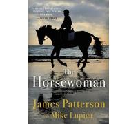 Mike Lupica James Patterson The Horsewoman (Copertina rigida)