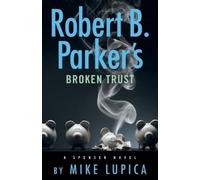 Mike Lupica Robert B. Parker's Broken Trust (Tascabile) Spenser
