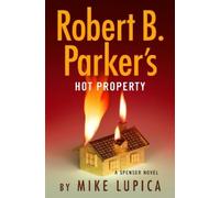 Mike Lupica Robert B. Parker's Hot Property (Copertina rigida) Spenser